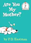 Are You My Mother? Hardcover Book – $3.59 (Was $9.99)
