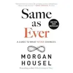 Same as Ever: A Guide to What Never Changes – Kindle Edition for $1.99