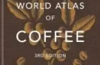 The World Atlas of Coffee eBook (Kindle Edition) for $1.99