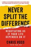 Never Split the Difference: Negotiating As If Your Life Depended On It eBook for $2.99