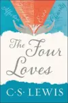 The Four Loves eBook by C. S. Lewis for $1.99