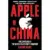 Apple in China: The Capture of the World’s Greatest Company Kindle for $1.99