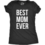 Womens Best Mom Ever T-Shirt for $9.99