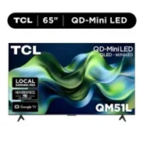 TCL QM51L Series 65″ QD-Mini LED 4K UHD Google Smart TV for $498.00