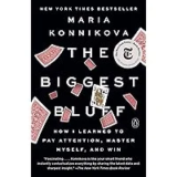 The Biggest Bluff: How I Learned to Pay Attention Kindle Edition for $1.99