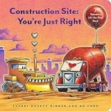 You’re Just Right: A Valentine Lift-the-Flap Construction Site Book – $4.94 ($12.99 List Price)